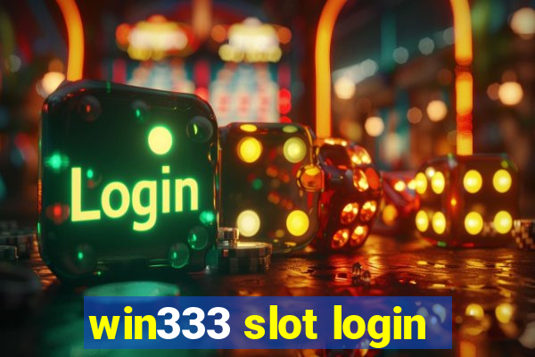 win333 slot login